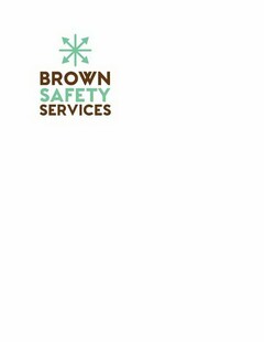 BROWN SAFETY SERVICES