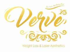 VERVE BE YOU. BE BEAUTIFUL. WEIGHT LOSS LASER AESTHETICS