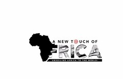 A NEW TOUCH OF AFRICA UNVEILING AFRICA TO THE WORLD!