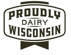 PROUDLY WISCONSIN DAIRY