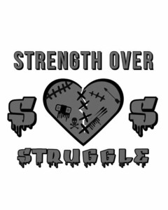 SOS STRENGTH OVER STRUGGLE