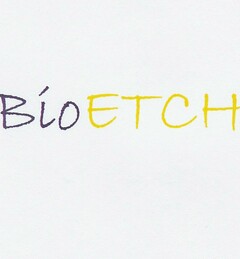 BIOETCH