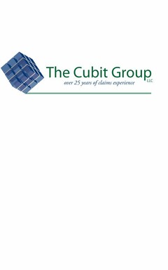 THE CUBIT GROUP LLC OVER 25 YEARS OF CLAIMS EXPERIENCE