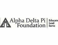 ALPHA DELTA PI FOUNDATION EDUCATE LEAD SERVE