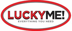 LUCKYME! EVERYTHING YOU NEED