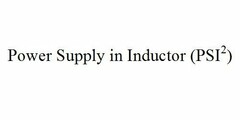 POWER SUPPLY IN INDUCTOR (PSI2)