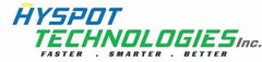 HYSPOT TECHNOLOGIES INC. FASTER   ·  SMARTER   ·  BETTER