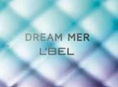 DREAM MER L'BEL