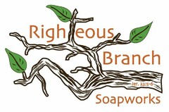 RIGHTEOUS BRANCH SOAPWORKS JER.23:5-6