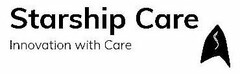 STARSHIP CARE INNOVATION WITH CARE SC