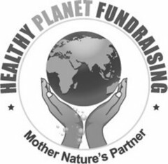 · HEALTHY PLANET FUNDRAISING · MOTHER NATURE'S PARTNER