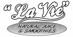 "LA VIE" NATURAL JUICE & SMOOTHIES