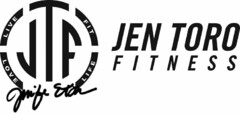 JTF LIVE FIT LOVE LIFE JENNIFER TORO JEN TORO FITNESS