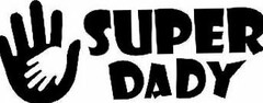 SUPER DADY