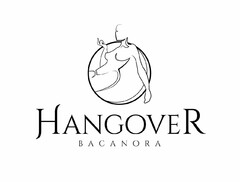 HANGOVER BACANORA