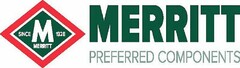 MERRITT PREFERRED COMPONENTS M MERRITT SINCE 1928