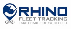 RHINO FLEET TRACKING TAKE CHARGE OF YOUR FLEET