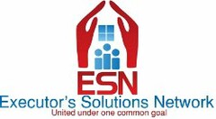 ESN EXECUTOR'S SOLUTIONS NETWORK UNITED UNDER ONE COMMON GOAL