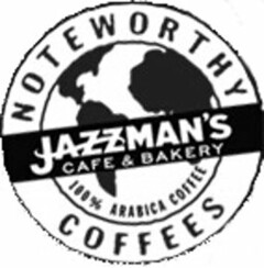 JAZZMAN'S CAFE & BAKERY NOTEWORTHY COFFEES 100% ARABICA COFFEE