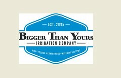 BIGGER THAN YOURS - EST. 2015 - IRRIGATION COMPANY - HIGH VOLUME, AERATED HAND-WATERING SYSTEMS