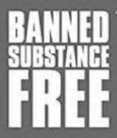 BANNED SUBSTANCE FREE