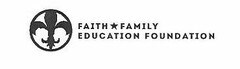 FAITH FAMILY EDUCATION FOUNDATION