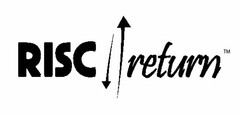 RISC RETURN