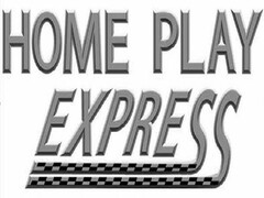 HOME PLAY EXPRESS