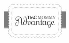 TMC MOMMY ADVANTAGE