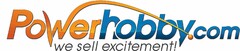 POWERHOBBY.COM WE SELL EXCITEMENT