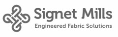 SIGNET MILLS ENGINEERED FABRIC SOLUTIONS