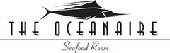 THE OCEANAIRE SEAFOOD ROOM