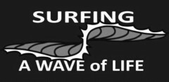 SURFING A WAVE OF LIFE
