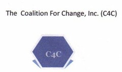 THE COALITION FOR CHANGE, INC. (C4C) C4C