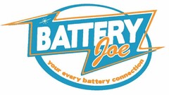 BATTERY JOE YOUR EVERY BATTERY CONNECTION