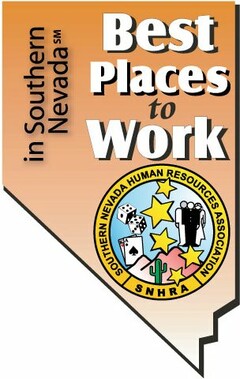 BEST PLACES TO WORK IN SOUTHERN NEVADA SOUTHERN NEVADA HUMAN RESOURCES ASSOCIATION SNHRA