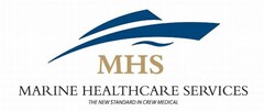 MHS MARINE HEALTHCARE SERVICES THE NEW STANDARD IN CREW MEDICAL