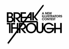 BREAK THROUGH A NEW ILLUSTRATORS CONTEST