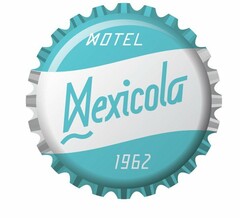 MOTEL MEXICOLA 1962