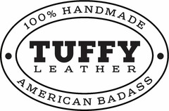 TUFFY LEATHER 100% HANDMADE AMERICAN BADASS