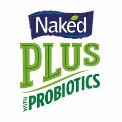 NAKED PLUS WITH PROBIOTICS