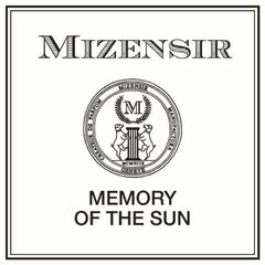 MIZENSIR CREATEUR DE PARFUM MIZENSIR MANUFACTURA GENEVE MCMXCIX MEMORY OF THE SUN