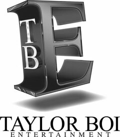 TBE TAYLOR BOI ENTERTAINMENT