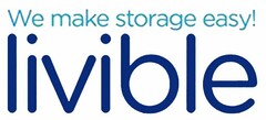 LIVIBLE WE MAKE STORAGE EASY!