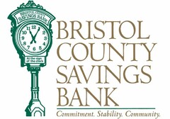 BRISTOL COUNTY SAVINGS BANK AT THE SIGNOF THE CLOCK BRISTOL COUNTY SAVINGS BANK COMMITMENT. STABILITY. COMMUNITY.