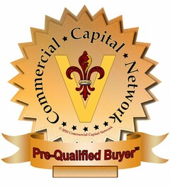 COMMERCIAL CAPITAL NETWORK PRE-QUALIFIED BUYER 2010 COMMERCIAL CAPITAL NETWORK