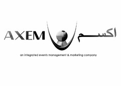 AXEM AN INTEGRATED EVENTS MANAGEMENT & MARKETING COMPANY