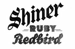 SHINER RUBY REDBIRD