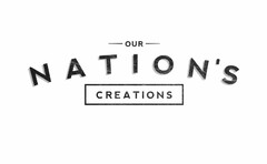 OUR NATION'S CREATIONS