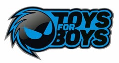 TOYS FOR BOYS